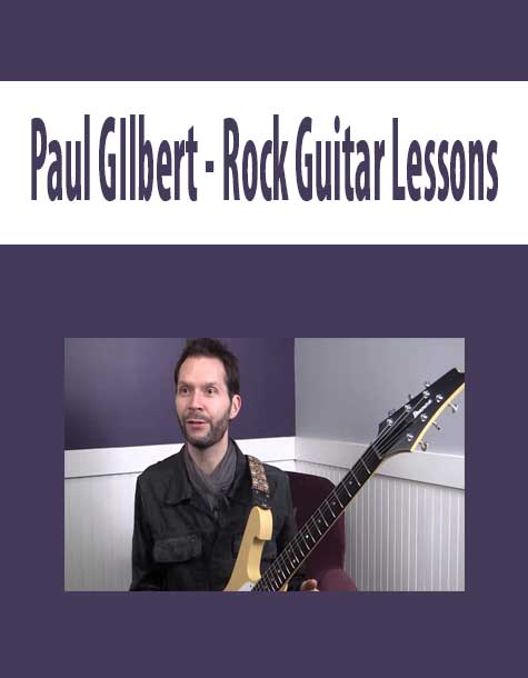 Paul GIlbert - Rock Guitar Lessons