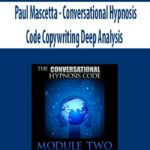 Paul-Mascetta-Conversational-Hypnosis-Code-Copywriting-Deep-Analysis