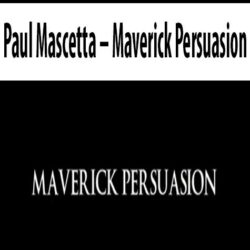 Paul Mascetta – Maverick Persuasion
