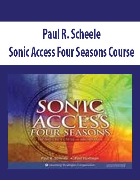 Paul R. Scheele - Sonic Access Four Seasons Course