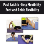 paul-zaichik-easy-flexibility-foot-and-ankle-flexibility.gif