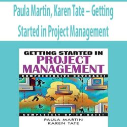 Paula Martin, Karen Tate – Getting Started in Project Management