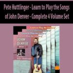 Pete Huttlinger – Learn to Play the Songs of John Denver – Complete 4 Volume Set