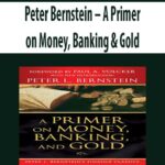 Peter-Bernstein-A-Primer-on-Money,-Banking-&-Gold