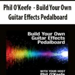 Phil O’Keefe – Build Your Own Guitar Effects Pedalboard