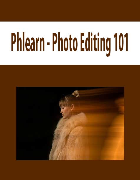 Phlearn - Photo Editing 101