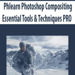 Phlearn Photoshop Compositing Essential Tools & Techniques PRO