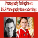 Photography-for-Beginners-DSLR-Photography-Camera-Settings