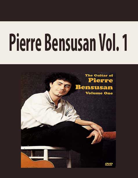 Pierre Bensusan Vol. 1 Pierre Bensusan Vol. 1