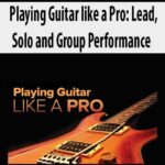Playing-Guitar-like-a-Pro-Lead,-Solo-and-Group-Performance