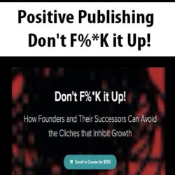Positive Publishing - Don't F%*K it Up