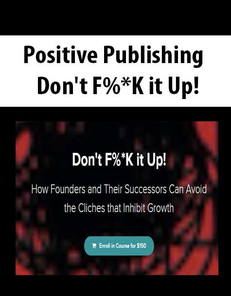 Positive Publishing - Don't F%*K it Up