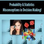 Probability-&-Statistics-Misconceptions-in-Decision-Making