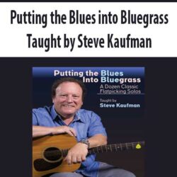 Putting the Blues into Bluegrass-Taught by Steve Kaufman