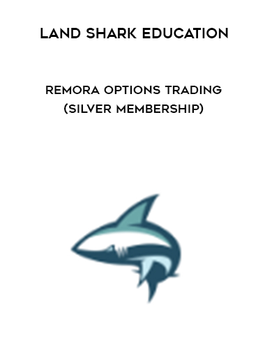 Land Shark Education – REMORA OPTIONS TRADING (Silver Membership)