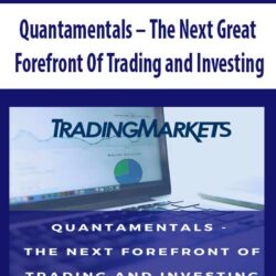 Quantamentals – The Next Great Forefront Of Trading and Investing