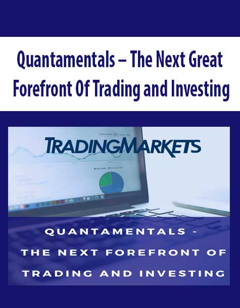 Quantamentals – The Next Great Forefront Of Trading and Investing