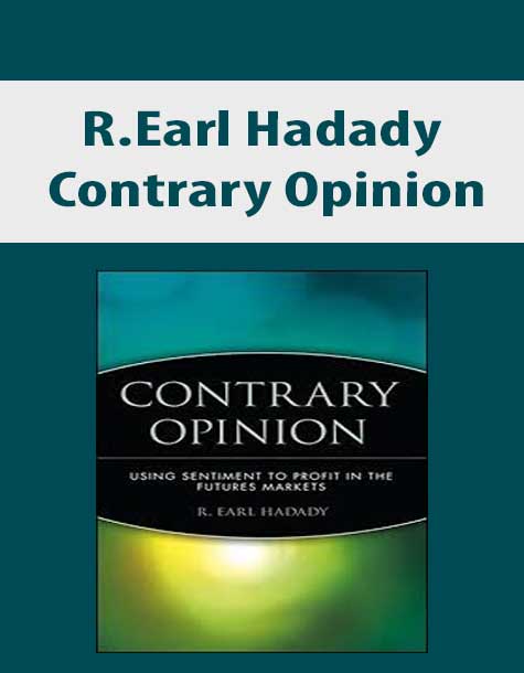 R.Earl Hadady – Contrary Opinion
