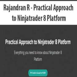 Rajandran R - Practical Approach to Ninjatrader 8 Platform