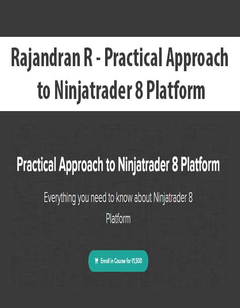Rajandran R - Practical Approach to Ninjatrader 8 Platform