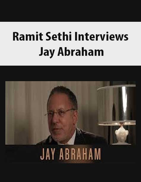 Ramit Sethi Interviews Jay Abraham
