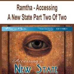 Ramtha - Accessing A New State Part Two Of Two