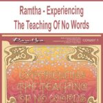 Ramtha – Experiencing The Teaching Of No Words