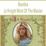 Ramtha – Jz Knight Mind Of The Master
