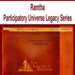 Ramtha – Participatory Universe Legacy Series