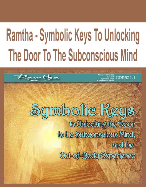 Ramtha - Symbolic Keys To Unlocking The Door To The Subconscious Mind