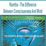 Ramtha-The-Difference-Between-Consciousness-And-Mind