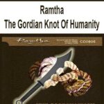 Ramtha – The Gordian Knot Of Humanity