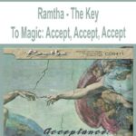 Ramtha – The Key To Magic