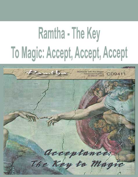Ramtha - The Key To Magic