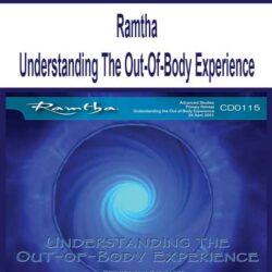 Ramtha-Understanding-The-Out-Of-Body-Experience