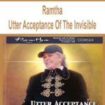 Ramtha-Utter-Acceptance-Of-The-Invisible