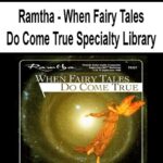 Ramtha – When Fairy Tales Do Come True Specialty Library
