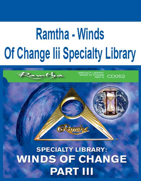 Ramtha - Winds Of Change Iii Specialty Library Ramtha - Winds Of Change Iii Specialty Library