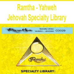 Ramtha - Yahweh - Jehovah Specialty Library