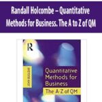 Randall-Holcombe-Quantitative-Methods-for-Business.-The-A-to-Z-of-QM