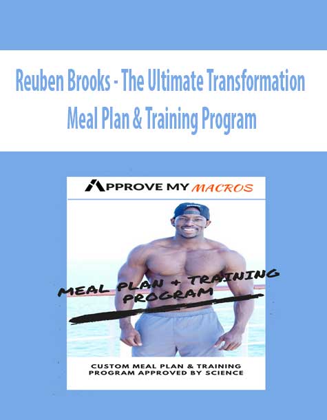 Reuben Brooks - The Ultimate Transformation - Meal Plan & Training Program