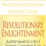 Revolutionary Enlightenment with Robert Thurman