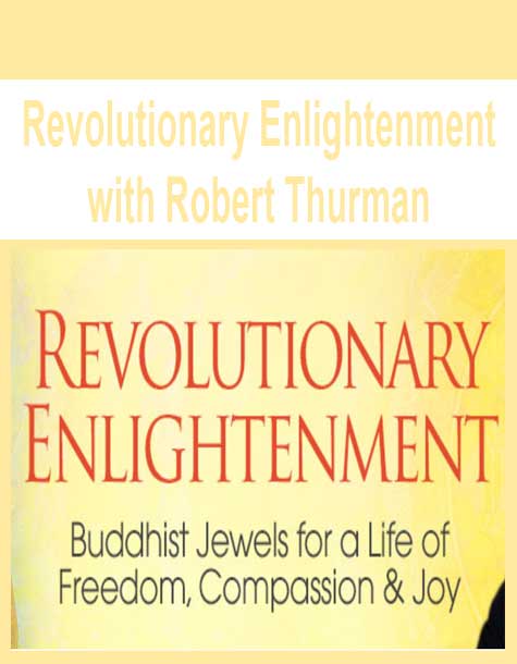 Revolutionary Enlightenment with Robert Thurman
