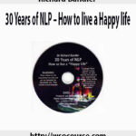 richard-bandler-30-years-of-nlp-how-to-live-a-happy-life