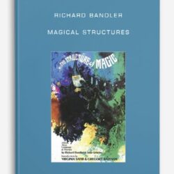 Richard Bandler - Magical Structures