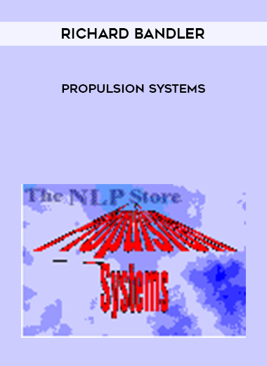 Richard Bandler – Propulsion Systems