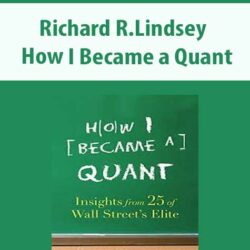 Richard R.Lindsey – How I Became a Quant