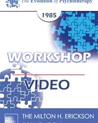 EP85 Workshop 05 - The Client-Centered Approach - Carl R. Rogers, Ph.D.