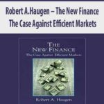 Robert-A.Haugen-The-New-Finance.-The-Case-Against-Efficient-Markets