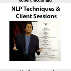Robert Mcdonald – NLP Techniques & Client Sessions 2